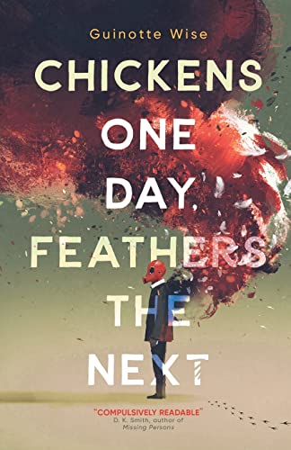 Stock image for Chickens One Day, Feathers the Next for sale by GF Books, Inc.