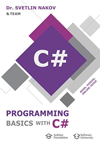 Beispielbild fr Programming Basics with C#: Comprehensive Introduction to Programming with C#: Book + Video Lessons zum Verkauf von GF Books, Inc.