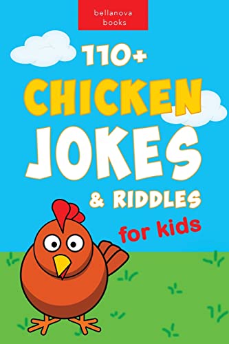 Stock image for Chicken Jokes : 110+ Chicken Jokes & Riddles for Kids For Laugh-Out-Loud Fun for sale by GreatBookPrices