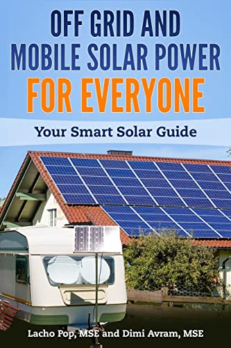 9786197258103: Off Grid and Mobile Solar Power For Everyone: Your Smart Solar Guide