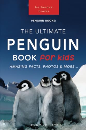 Stock image for Penguins The Ultimate Penguin Book for Kids: 100+ Amazing Penguin Facts, Photos, Quiz + More (Animal Books for Kids) for sale by -OnTimeBooks-