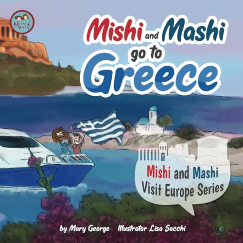 Beispielbild fr Mishi and Mashi go to Greece: Mishi and Mashi Visit Europe Series: 1 zum Verkauf von WorldofBooks