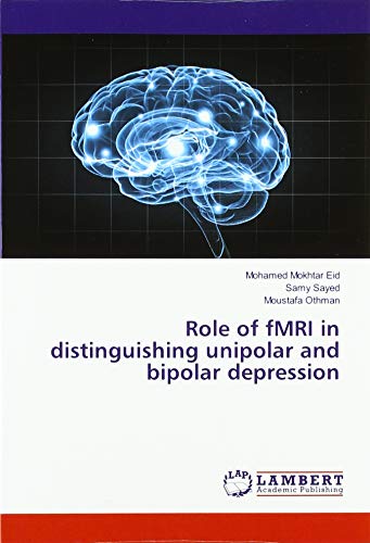 Beispielbild fr Role of fMRI in distinguishing unipolar and bipolar depression zum Verkauf von Buchpark