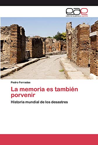 Imagen de archivo de La memoria es tambin porvenir (Spanish Edition) a la venta por Lucky's Textbooks