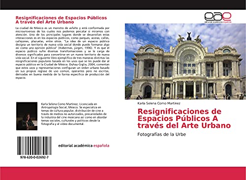 Stock image for Resignificaciones de Espacios Pblicos A travs del Arte Urbano: Fotografas de la Urbe (Spanish Edition) for sale by GF Books, Inc.