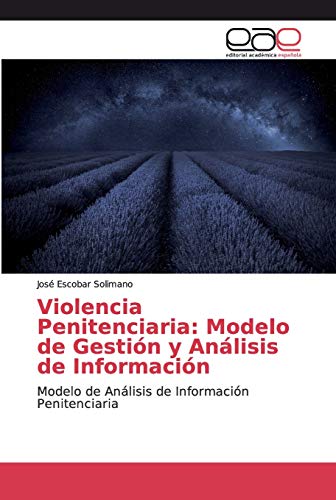 Beispielbild fr Violencia Penitenciaria: Modelo de Gestion y Analisis de Informacion zum Verkauf von Chiron Media