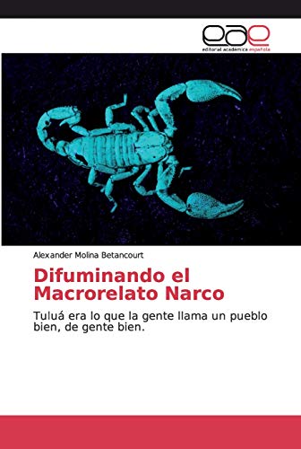 Beispielbild fr Difuminando el Macrorelato Narco zum Verkauf von Chiron Media