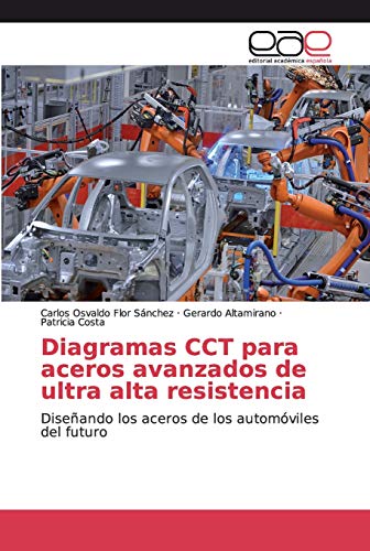 9786200030993: Diagramas CCT para aceros avanzados de ultra alta resistencia: Diseando los aceros de los automviles del futuro