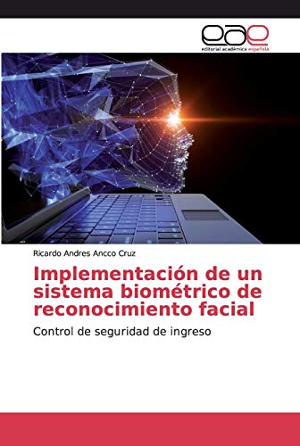9786200032263: Implementacin de un sistema biomtrico de reconocimiento facial: Control de seguridad de ingreso