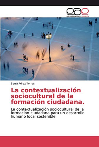 Beispielbild fr La contextualizacion sociocultural de la formacion ciudadana. zum Verkauf von Chiron Media