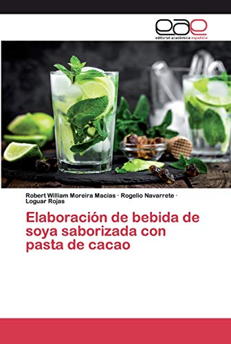 Beispielbild fr Elaboracin de bebida de soya saborizada con pasta de cacao (Spanish Edition) zum Verkauf von Lucky's Textbooks