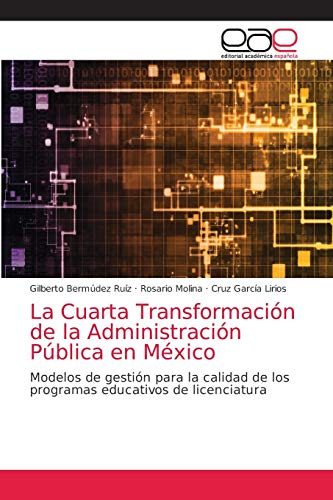 Stock image for La Cuarta Transformacin de la Administracin Pblica en Mxico (Spanish Edition) for sale by Lucky's Textbooks