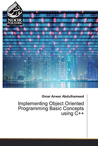 Beispielbild fr Implementing Object Oriented Programming Basic Concepts using C++ zum Verkauf von Buchpark
