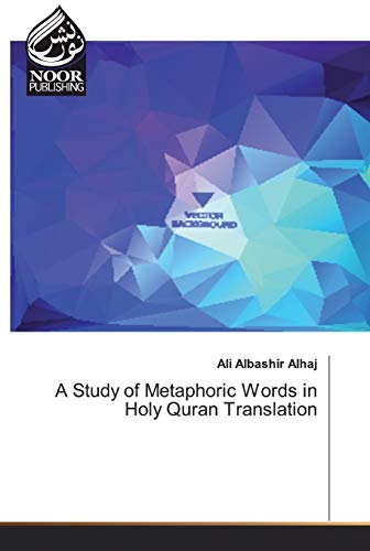 Beispielbild fr A Study of Metaphoric Words in Holy Quran Translation zum Verkauf von Lucky's Textbooks