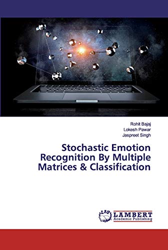 Imagen de archivo de Stochastic Emotion Recognition By Multiple Matrices & Classification a la venta por Lucky's Textbooks