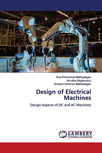 9786200092007: Design of Electrical Machines: Design Aspects of DC and AC Machines