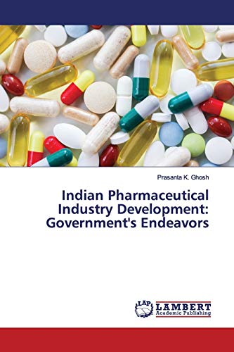 Stock image for Indian Pharmaceutical Industry Development: Government's Endeavors for sale by Chiron Media