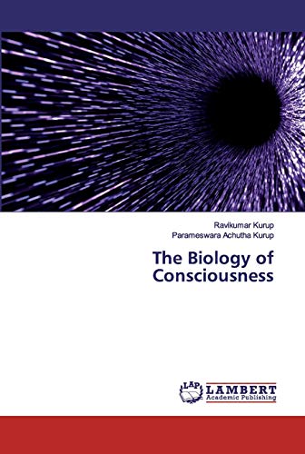 Stock image for The Biology of Consciousness for sale by Lucky's Textbooks