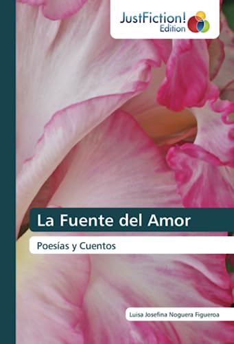 Imagen de archivo de La Fuente del Amor: Poes as y Cuentos (Spanish Edition) a la venta por Mispah books