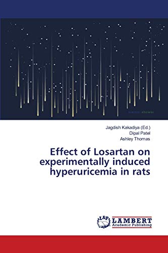 Imagen de archivo de Effect of Losartan on experimentally induced hyperuricemia in rats a la venta por Lucky's Textbooks