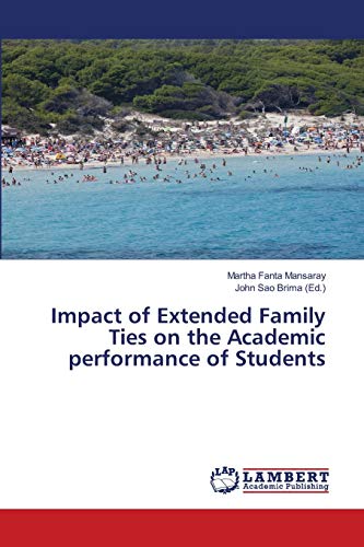 9786200119131: Impact of Extended Family Ties on the Academic performance of Students