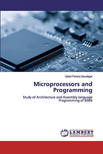 9786200213891: Microprocessors and Programming: Study of Architecture and Assembly language Programming of 8086
