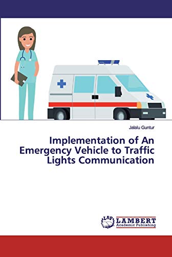 Stock image for Implementation of An Emergency Vehicle to Traffic Lights Communication for sale by Chiron Media