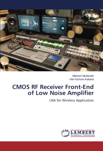 Stock image for CMOS RF Receiver Front-End of Low Noise Amplifier: LNA for Wireless Application for sale by GF Books, Inc.