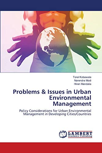 Imagen de archivo de Problems & Issues in Urban Environmental Management: Policy Considerations for Urban Environmental Management in Developing Cities/Countries a la venta por Lucky's Textbooks