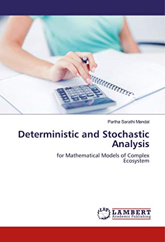 Beispielbild fr Deterministic and Stochastic Analysis: for Mathematical Models of Complex Ecosystem zum Verkauf von Buchpark