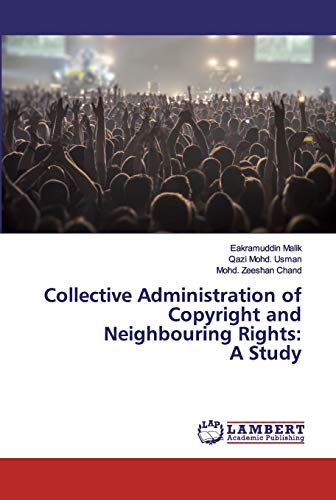 Beispielbild fr Collective Administration of Copyright and Neighbouring Rights: A Study zum Verkauf von Lucky's Textbooks