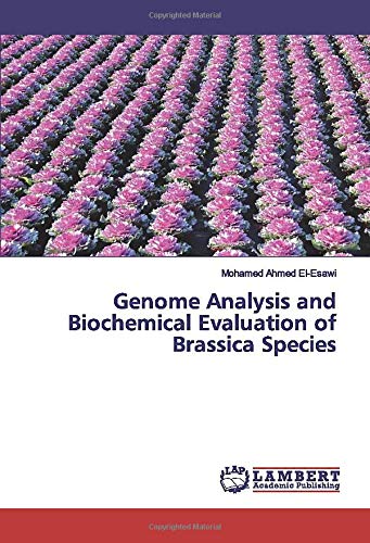 9786200287526: Genome Analysis and Biochemical Evaluation of Brassica Species