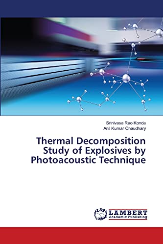 Stock image for Thermal Decomposition Study of Explosives by Photoacoustic Technique for sale by Lucky's Textbooks