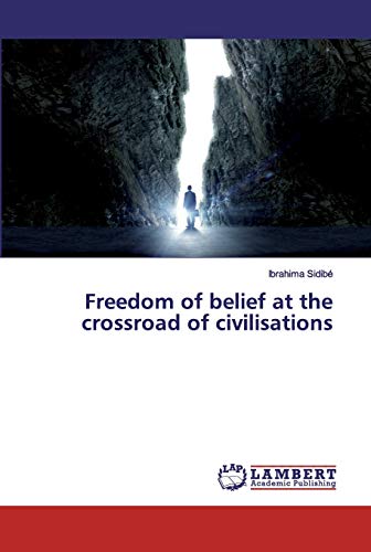 Stock image for Freedom of belief at the crossroad of civilisations for sale by Lucky's Textbooks