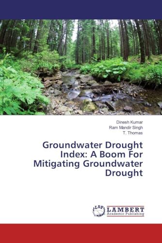 Immagine dell'editore per Groundwater Drought Index: A Boom For Mitigating Groundwater Drought venduto da Books Puddle