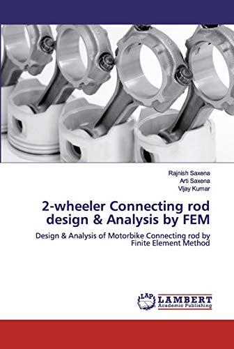 Imagen de archivo de 2-wheeler Connecting rod design & Analysis by FEM a la venta por Lucky's Textbooks