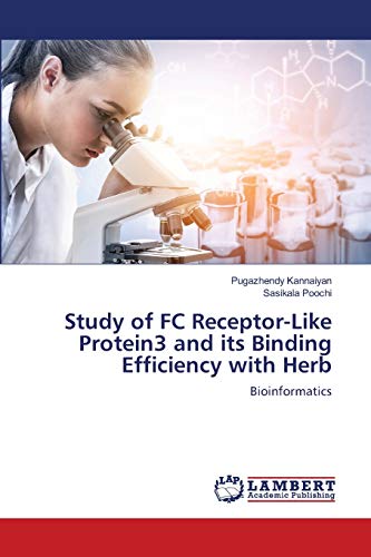 Beispielbild fr Study of FC Receptor-Like Protein3 and its Binding Efficiency with Herb: Bioinformatics zum Verkauf von Lucky's Textbooks