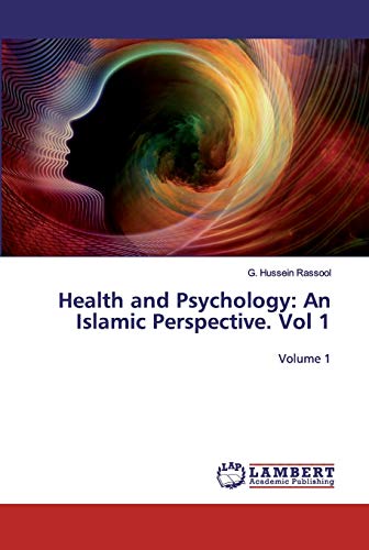 Imagen de archivo de Health and Psychology: An Islamic Perspective. Vol 1: Volume 1 a la venta por Lucky's Textbooks