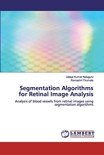 Stock image for Segmentation Algorithms for Retinal Image Analysis for sale by Lucky's Textbooks