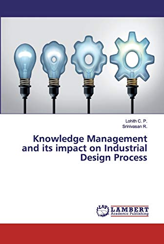 Stock image for Knowledge Management and its impact on Industrial Design Process for sale by Lucky's Textbooks