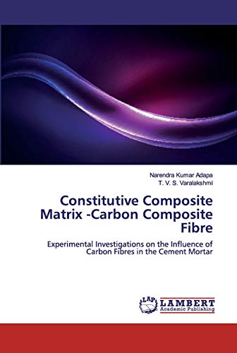 Stock image for Constitutive Composite Matrix -Carbon Composite Fibre for sale by Lucky's Textbooks