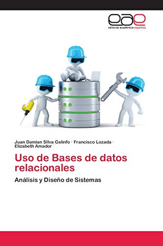 Stock image for Uso de Bases de datos relacionales: An�lisis y Dise�o de Sistemas (Spanish Edition) for sale by Russell Books