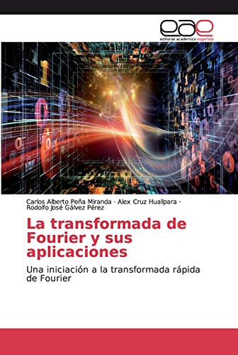 Beispielbild fr La transformada de Fourier y sus aplicaciones (Spanish Edition) zum Verkauf von Lucky's Textbooks