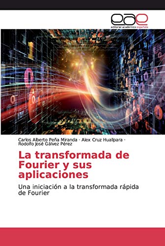 Imagen de archivo de La transformada de Fourier y sus aplicaciones (Spanish Edition) a la venta por Lucky's Textbooks