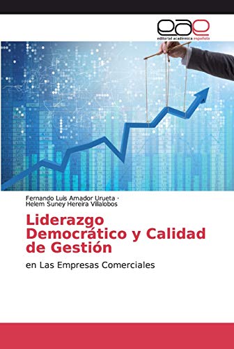 Beispielbild fr Liderazgo Democrtico y Calidad de Gestin: en Las Empresas Comerciales (Spanish Edition) zum Verkauf von Lucky's Textbooks