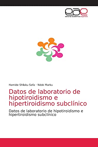 Imagen de archivo de Datos de laboratorio de hipotiroidismo e hipertiroidismo subclinico a la venta por Chiron Media