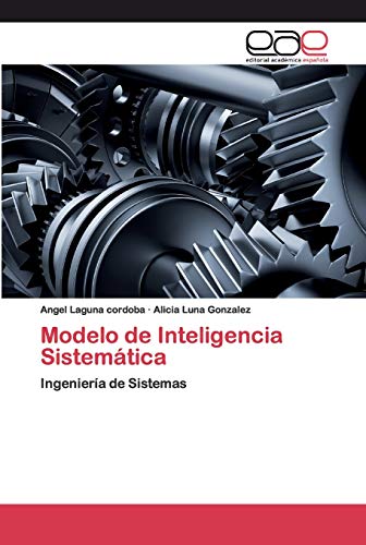 Imagen de archivo de Modelo de Inteligencia Sistemtica: Ingeniera de Sistemas (Spanish Edition) a la venta por Lucky's Textbooks