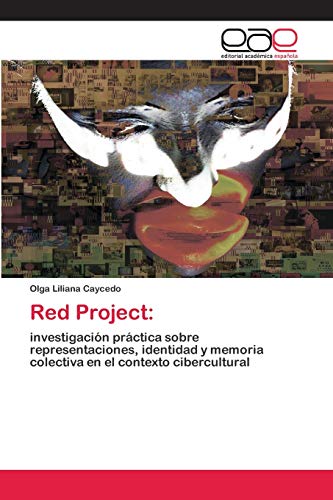 Imagen de archivo de Red Project:: investigacin prctica sobre representaciones, identidad y memoria colectiva en el contexto cibercultural (Spanish Edition) a la venta por Lucky's Textbooks