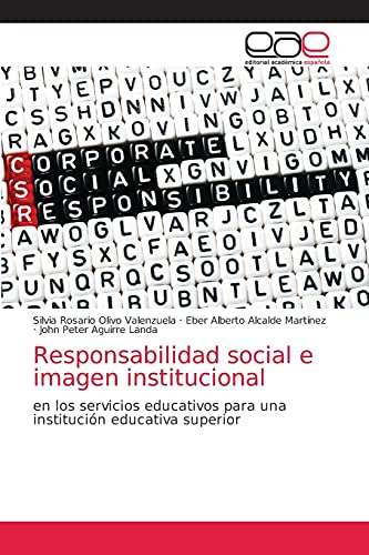 Stock image for Responsabilidad social e imagen institucional: en los servicios educativos para una institucin educativa superior (Spanish Edition) for sale by Lucky's Textbooks