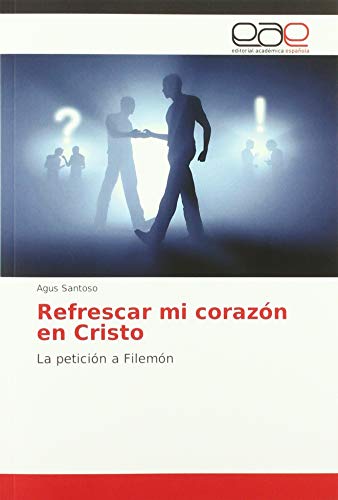Stock image for Refrescar mi coraz n en Cristo: La petici n a Filem n for sale by WorldofBooks